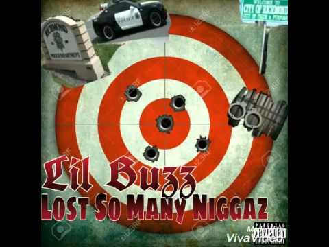 Lil Buzz - Lost So Many Niggaz