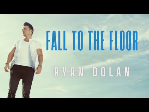 Ryan Dolan - Fall To The Floor [Official Video]