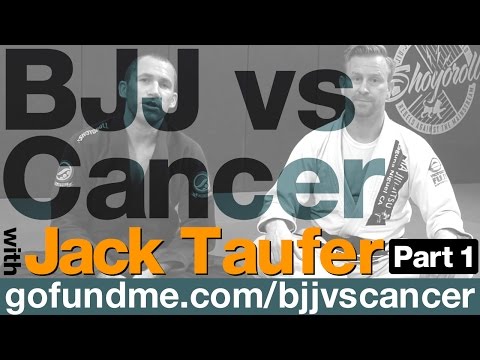 BJJ vs Cancer With Jack Taufer - Part 1of 5 - Invisible Jiu Jitsu
