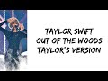 Taylor Swift - Out of the woods (Taylor's version) (lyrics)