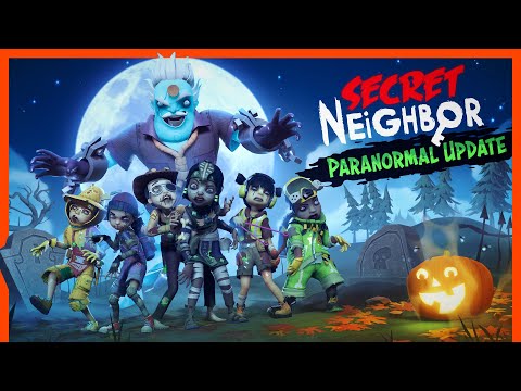 The Secret Neighbor Paranormal Update is LIVE ON STEAM NOW!