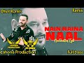 Nain Naina Naal Nachhatar Gill Dhol Remix Emix Song Punjabi Remix Song 2025 Old Punjabi Song