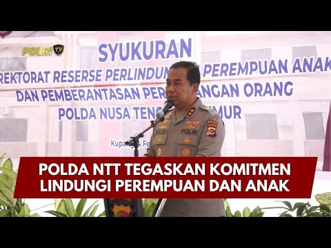 Polda NTT Tegaskan Komitmen Lindungi Perempuan dan Anak