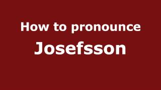 How to pronounce Josefsson