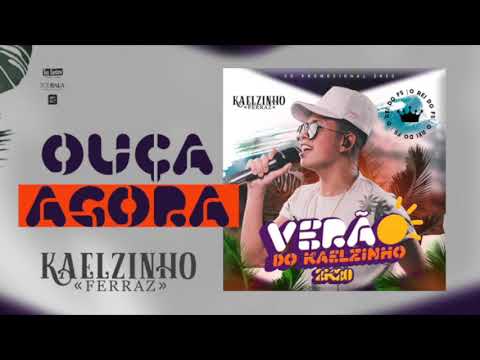 Kaelzinho Ferraz - Cd Verão 2k20 ( CD Completo )