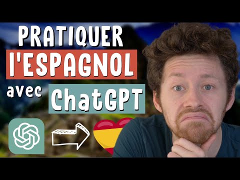 Comment apprendre et pratiquer l'ESPAGNOL avec ChatGPT 🇪🇸🎓 (ça vaut le coup )