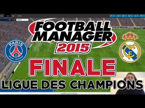 FM15 | PSG vs Real Madrid en Finale de Ligue des Champions