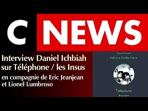 CNEWS - Les Insus / Téléphone - Daniel Ichbiah