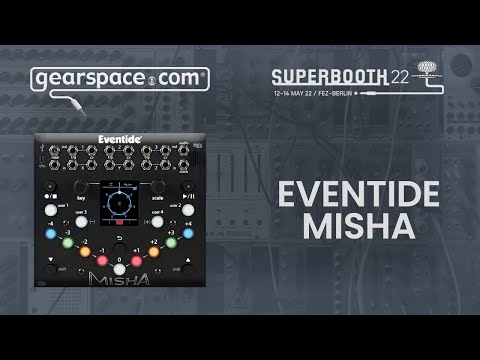 Eventide Misha - Gearspace @ Superbooth 2022