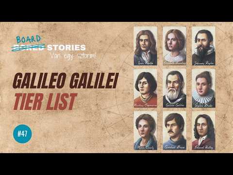 Galileo Galilei tier list | A csillagászat nagyjainak versenye  #47 - Board Stories | The GiftForge Podcast