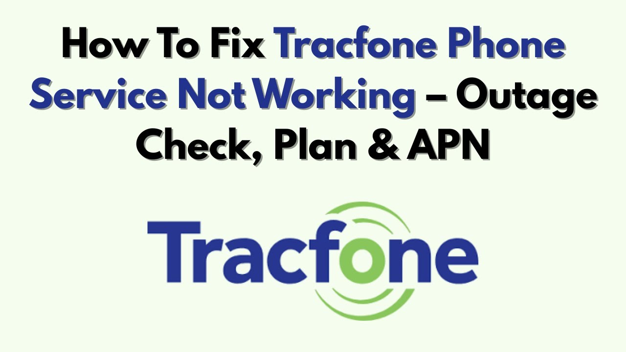 How To Fix Tracfone Phone Service Not Working – Outage Check, Plan & APN
