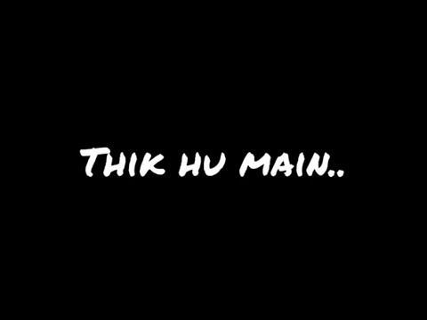 Thik Hu Mai Tu Bata Kaisa Hai || Black Screen Status || Sad Lofi Rap💔 || BEATZVERSE
