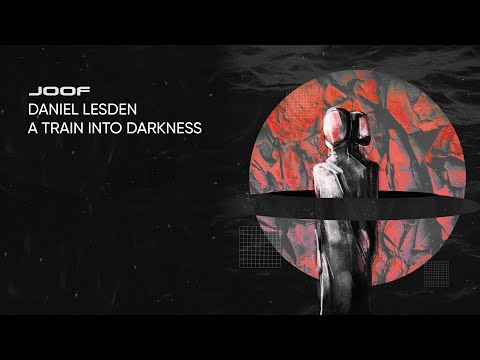 Daniel Lesden — A Train Into Darkness (Original Mix)