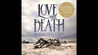 Love and Death - Meltdown  (Rauch Remix) - Between Here & Lost Expanded Edition