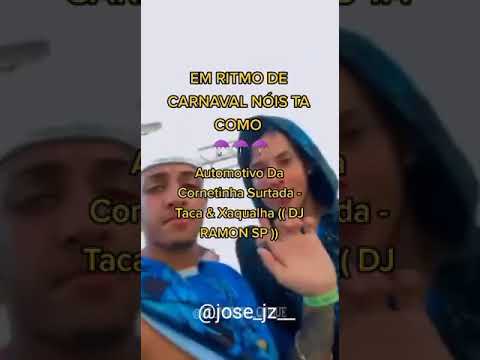 Automotivo Da Cornetinha Surtada - Taca & Xaqualha (( DJ RAMON SP ))