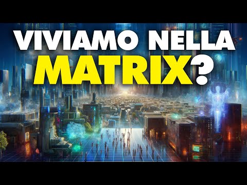 Viviamo in UNA SIMULAZIONE?