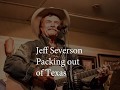 Jeff Severson-Packing Out of Texas