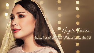 Download lagu NAGITA SLAVINA - ALHAMDULILLAH mp3
