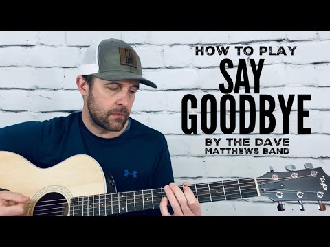 Say Goobye - Dave Matthews Band