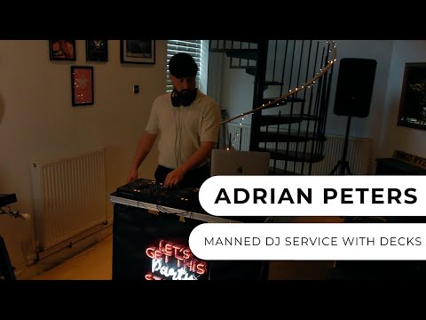 Adrian Peters - Manned DJ Service with Decks