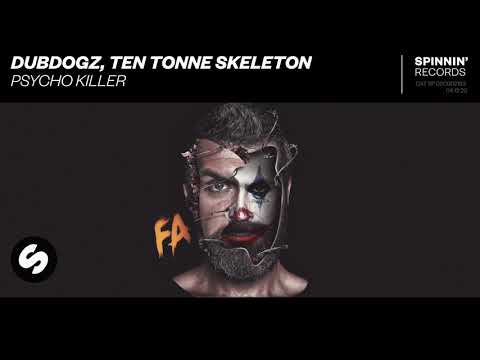 Dubdogz, Ten Tonne Skeleton - Psycho Killer (Pseudo Video)