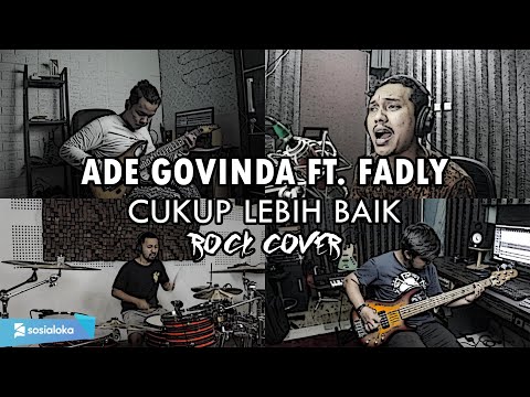 Ade Govinda feat. Fadly – Cukup Lebih Baik | ROCK COVER by Sanca Records