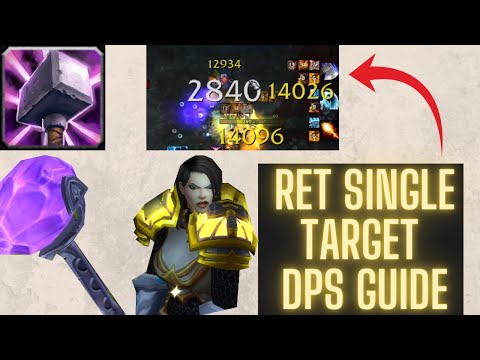 Shadowlands RET PALADIN SINGLE TARGET DPS GUIDE: ROTATION & TIPS FOR MAXIMUM DPS