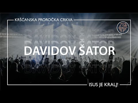 "Davidov šator" - mjesto Božje prisutnosti (09.09.2022.) Tema:  🔥"Istinski Božji hram"  🔥