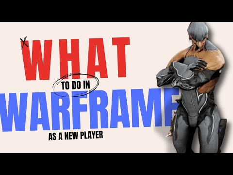 Just started Warframe What to do? New player 2024
