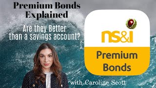NS&I PREMIUM BONDS EXPLAINED - ARE THEY BETTER THAN A SAVINGS ACCOUNT? ODDS OF WINNING PRIZES! UK