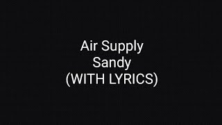 Air Supply Sandy (HD VERSION WITH LYRICS)