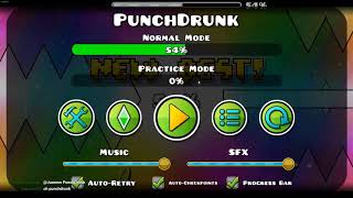 [LIVE] | Geometry Dash - PunchDrunk Progress(?) #1 (54%)