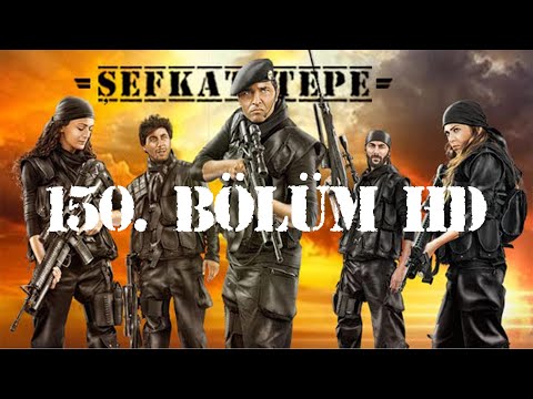 Şefkat Tepe - 150.Bölüm HD