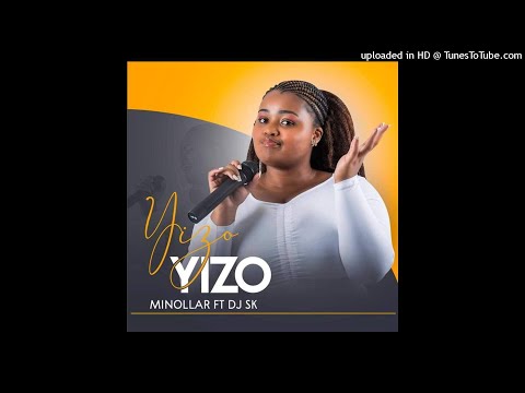 Minollar - Yizo Yizo ft Dj SK (Official Audio)