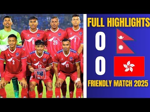 Nepal VS Hongkong friendly match 2025 | Full Highlights | Nepal 0 -Hongkong 0 | Footy Fever Nepal