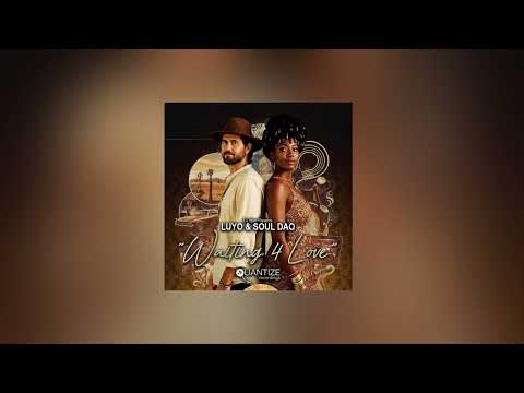 Luyo, Soul Dao - Waiting 4 Love