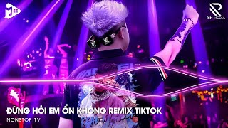 Download lagu Đừng Hỏi Em Ổn Không Remix - Giá Như Đời Làm Gì Có Giá Như Remix - Em Thương Anh Nhiều Lắm Remix mp3