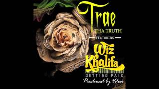 TRAE FEATURING WIZ KHALIFA "GETTIN PAID"