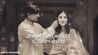 Download lagu Je Hum Tum Chori Se Full Song Lofi Remix ❤ || Slowed & Reverb || LOFI BY DIVYANSHU ❤ mp3 Download lagu Je Hum Tum Chori Se Full Song Lofi Remix ❤ || Slowed & Reverb || LOFI BY DIVYANSHU ❤ mp3