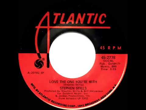 1971 HITS ARCHIVE: Love The One You’re With - Stephen Stills (mono 45)