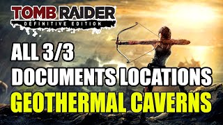 Tomb Raider | Geothermal Caverns Documents Locations (All 3 Documents Locations)