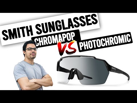 Smith Sunglasses - PhotoChromic vs ChromaPop™ What is right for you?