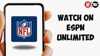 How to watch NFL on ESPN Unlimited !