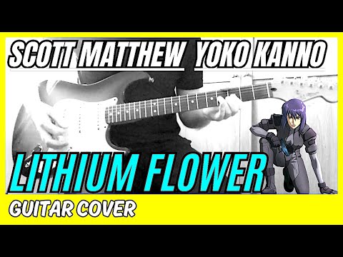Scott Matthew & Yoko Kanno - Lithium Flower (Guitar Cover)