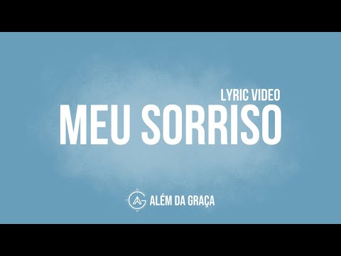 Meu Sorriso - Além da Graça
