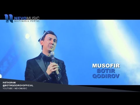 Botir Qodirov - Musofir | Ботир Кодиров - Мусофир (concert version)