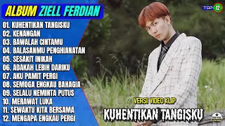 Download lagu Ziell Ferdian Full Album || KUHENTIKAN TANGISKU - KENANGAN - Pop Melayu Terbaru 2025 - On Trending mp3 Download lagu Ziell Ferdian Full Album || KUHENTIKAN TANGISKU - KENANGAN - Pop Melayu Terbaru 2025 - On Trending mp3