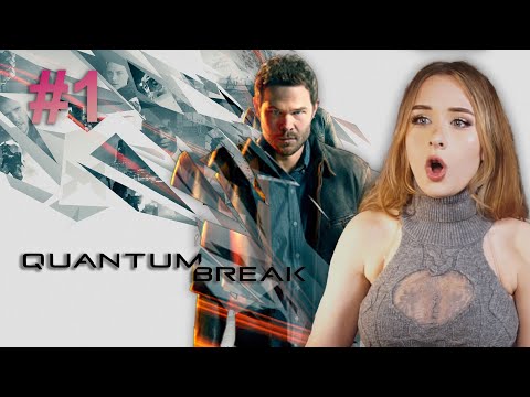 Quantum Break – First Playthrough | Full Gameplay Part 1