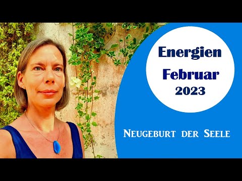 Energien Februar 2023 - Neugeburt der Seele/ Empfänglichkeit/ weibliche Schöpferkraft/ Magie