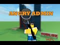 Angry admin [BLOXY 2015 &amp;amp; 2017]